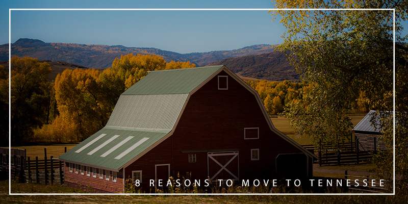 8 Reasons to Move to Tennessee