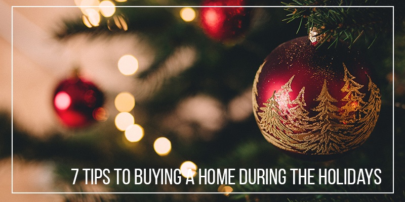 7 Tips To Buying A Home During The Holidays